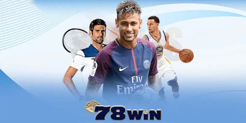 Lợi ích khi tham gia cá cược tại thể thao 78win