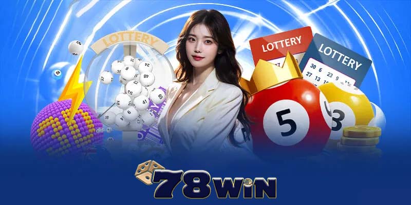 Xổ số 78win | Chinh phục giải thưởng khủng với xổ số 78win